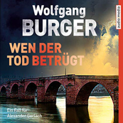 : Wolfgang Burger - Wen der Tod betrügt
