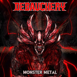 : Debauchery - Monster Metal (2021)
