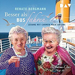 : Renate Bergmann - Besser als Bus fahren