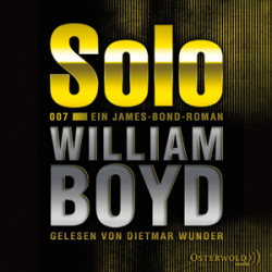 : William Boyd - Solo (Ein James Bond Roman)