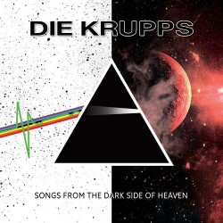 : Die Krupps - Songs From The Dark Side Of Heaven (2021)