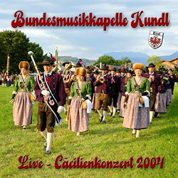 : Bundesmusikkapelle Kundl - Live - Cäcilienkonzert 2004 (Live) (2021)