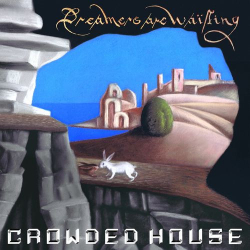 : Crowded House - Dreamers Are Waiting (2021)