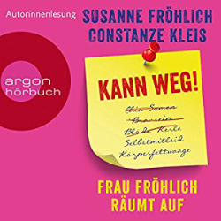 : Susanne Fröhlich, Constanze Kleis - Kann weg - Frau Fröhlich räumt auf
