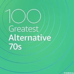 : 100 Greatest Alternative 70s (2021)