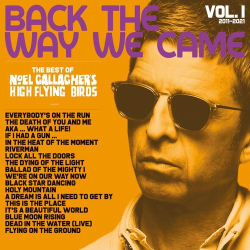 : Noel Gallagher's High Flying Birds - Back The Way We Came: Vol. 1 (2011 - 2021) (2021)