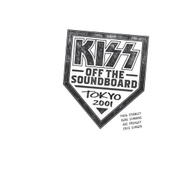 : KISS - KISS Off The Soundboard: Tokyo 2001 (Live) (2021)