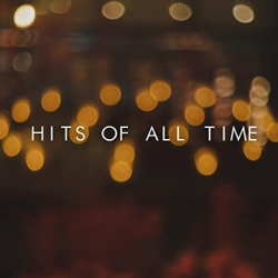 : Hits Of All Time (2021)