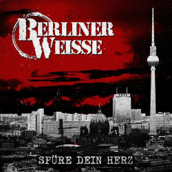 : Berliner Weisse - Spüre Dein Herz (2021)