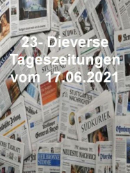 : 23- Diverse Tageszeitungen vom 17  Juni 2021
