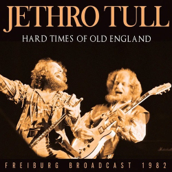 : Jethro Tull - Hard Times of Old England (2021)