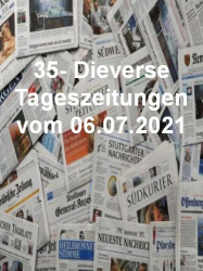 : 35- Diverse Tageszeitungen vom 06  Juli 2021
