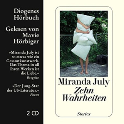 : Miranda July - Zehn Wahrheiten