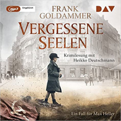 : Frank Goldammer - Max Heller 3 - Vergessene Seelen
