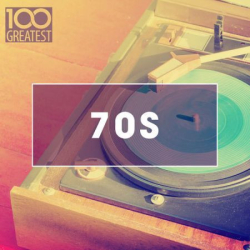 : FLAC - 100 Greatest 70`s - Golden Oldies From The 70`s (2020) 