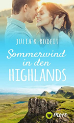 : Rodeit, Julia K  - Sommerwind in den Highlands (Sommer, Sonne und viel Liebe 2)