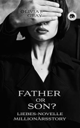 : Olivia J  Gray - Father or Son
