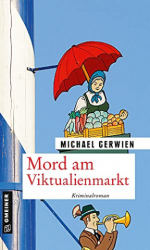 : Michael Gerwien - Mord am Viktualienmarkt