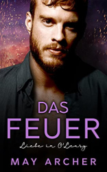 : May Archer - Das Feuer Liebe in Oleary