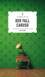 : Johannes Wilkes - Der Fall Caruso (eBook)