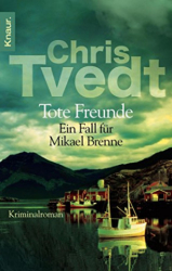 : Chris Tvedt - Mikael Brenne 03 - Tote Freunde