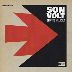 : Son Volt - Electro Melodier (2021)