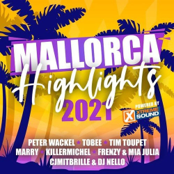 : Mallorca Highlights 2021 Powered by Xtreme Sound (2021)