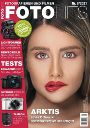 : FotoHits Magazin (Fotografieren und Filmen) Magazin No 09 2021
