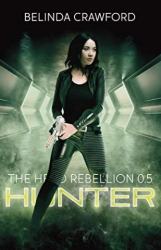 : Belinda Crawford - Hunter (The Hero Rebellion 0 5)