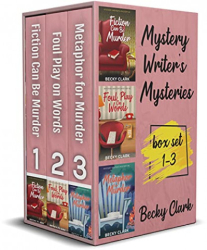 : Becky Clark - Mystery Writers Mysteries Box Set 1-3