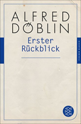 : Alfred Döblin - Erster Rückblick