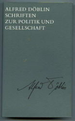 : Alfred Döblin - Schriften zur Politik und Gesellschaft