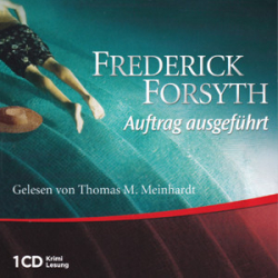 : Frederick Forsyth - Auftrag ausgeführt
