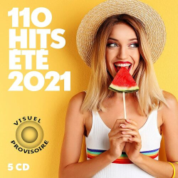 : 110 Hits Ete 2021 (5CD) (2021)