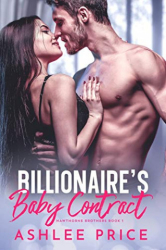 : Ashlee Price - Billionaires Baby Contract (Hawthorne Brothers 1)