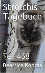 : Beatrice Kobras - Strolchis Tagebuch Teil 468