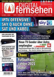 :  Digital Fernsehen Magazin No 07 2021