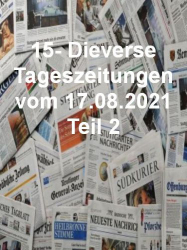 : 15- Diverse Tageszeitungen vom 17  August 2021 Teil 2
