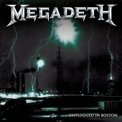 : Megadeth - Unplugged in Boston (Live 2001) (2021)
