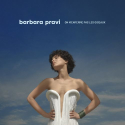 : Barbara Pravi - On n’enferme pas les oiseaux (2021)