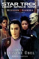 : Star Trek - DS9 8.08 - Mission Gamma IV - Robert Simpson - Das kleinere Übel