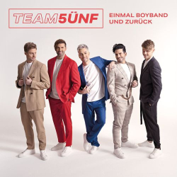 : TEAM 5ÜNF - Einmal Boyband und zurück (2021)