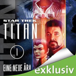 : Star Trek - Titan 1 - Eine neue Ara