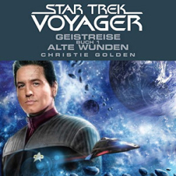: Star Trek - Voyager 3 - Geistreise Buch 1 - Alte Wunden