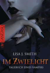 : Lisa J. Smith - Tagebuch eines Vampirs 1 - Im Zwielicht