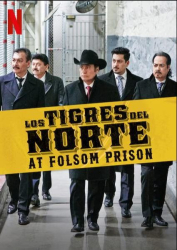 : Los Tigres del Norte at Folsom Prison 2019 ESP GER SUBS 1080 microHD - MBATT