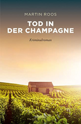 : Roos, Martin - Tod in der Champagne