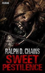: Ralph D  Chains - Sweet Pestilence Horror