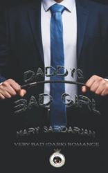 : Mary Sardarjan - Daddys Bad Girl Very Bad (Dark) Romance (Yes, Master! 2)