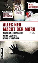 : Martin S  Burkhardt & Peter Glowotz & Johannes Möhler - Alles neu macht der Mord